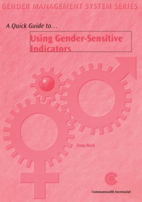 A Quick Guide to Using Gender Sensitive Indicators