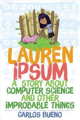 Lauren Ipsum: A Story About Computer Science and Other Improbable Things - Thryft