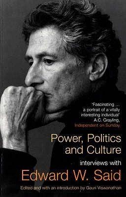 Power, Politics and Culture : Interviews with Edward W. Said - Thryft