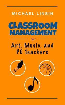Classroom Management for Art, Music, and PE Teachers - Thryft