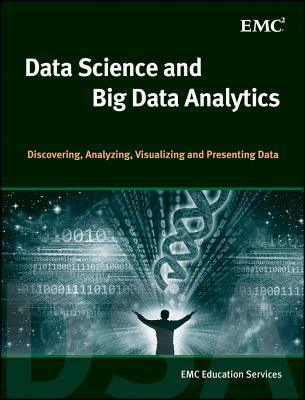 Data Science and Big Data Analytics : Discovering, Analyzing, Visualizing and Presenting Data - Thryft