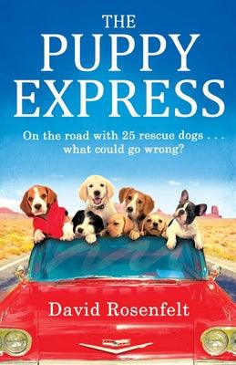 The Puppy Express : On the road with 25 rescue dogs . . . what could go wrong? - Thryft