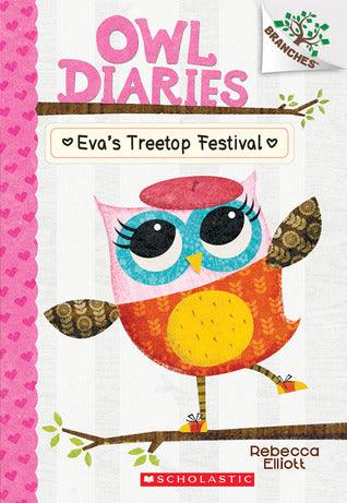 Eva's Treetop Festival: A Branches Book (Owl Diaries #1) : Volume 1 - Thryft