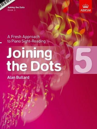 Joining the Dots, Book 5 (Piano) : A Fresh Approach to Piano Sight-Reading - Thryft