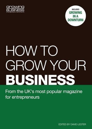 How To Grow Your Business - From The UK's Most Popular Magazine For Entrepreneurs - Thryft