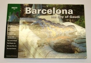 Barcelona - The City of Gaudí