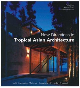 New Directions In Tropical Asian Architecture - Thryft