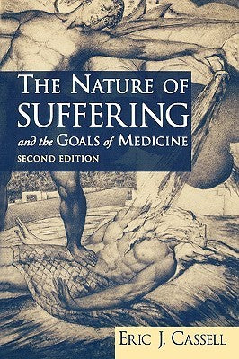 The Nature of Suffering and the Goals of Medicine, 2nd Edition