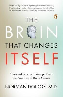 The Brain That Changes Itself : Stories of Personal Triumph from the Frontiers of Brain Science - Thryft