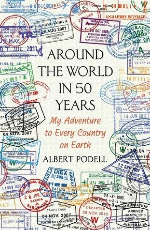 Around the World in 50 Years : My Adventure to Every Country on Earth - Thryft