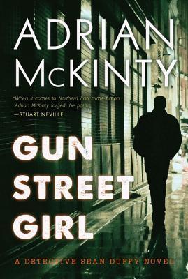 Gun Street Girl - A Detective Sean Duffy Novel - Thryft