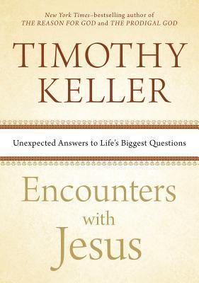 Encounters With Jesus: Unexpected Answers to Life's Biggest Questions - Thryft