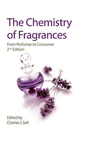 The Chemistry of Fragrances : From Perfumer to Consumer - Thryft