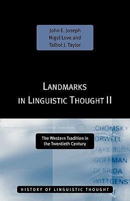 Landmarks in Linguistic Thought Volume II : The Western Tradition in the Twentieth Century - Thryft