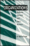 Organizations: Rational, Natural, and Open Systems