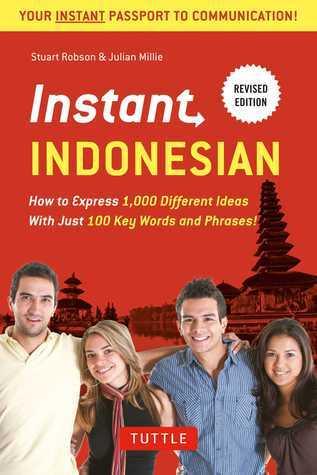 Instant Indonesian : How to Express 1,000 Different Ideas with Just 100 Key Words and Phrases! (Indonesian Phrasebook & Dictionary) - Thryft