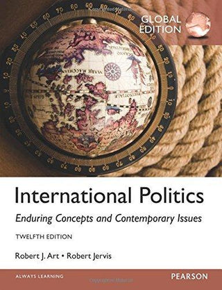 International Politics: Enduring Concepts and Contemporary Issues, Global Edition - Thryft