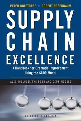 Supply Chain Excellence: A Handbook for Dramatic Improvement Using the SCOR Model