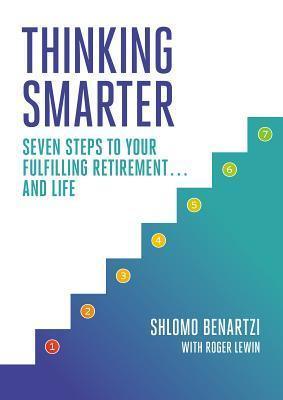 Thinking Smarter: Seven Steps to Your Fulfilling Retirement...and Life - Thryft