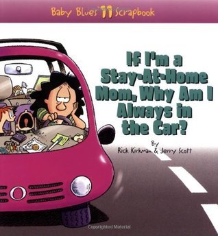 If I'm a Stay-at-Home Mom, Why Am I Always in the Car?