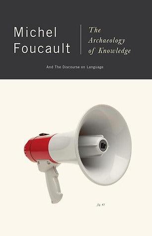 The Archeology Of Knowledge & The Discourse On Language - Thryft