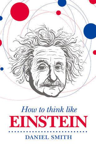 How to Think Like Einstein - Thryft