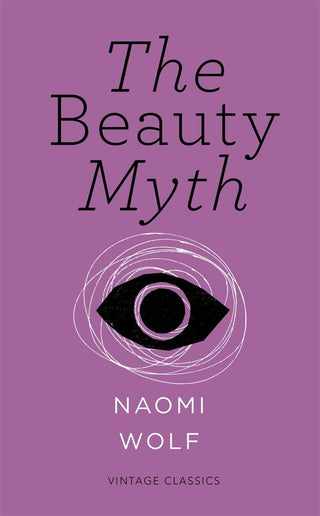 The Beauty Myth (Vintage Feminism Short Edition) - Thryft