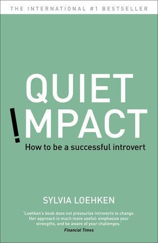 Quiet Impact : How to be a successful Introvert - Thryft