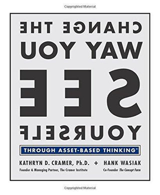 Change the Way You See Yourself : Through Asset-Based Thinking - Thryft