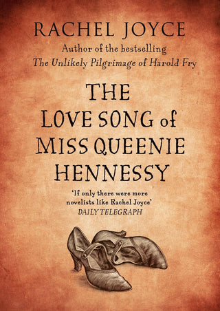 The Love Song of Miss Queenie Hennessy : Or the letter that was never sent to Harold Fry - Thryft