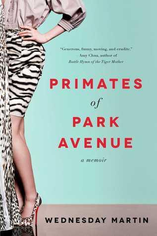 Primates of Park Avenue : A Memoir - Thryft