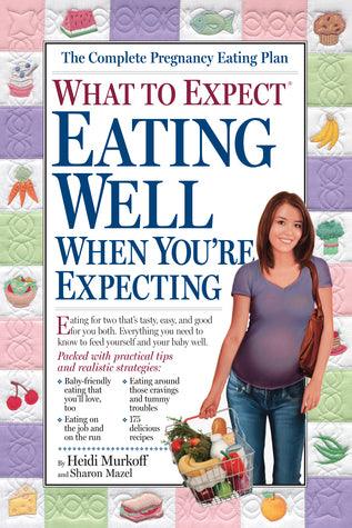 What to Expect: Eating Well When You're Expecting - Thryft