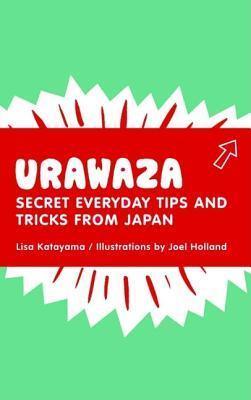 Urawaza - Secret Everyday Tips And Tricks From Japan - Thryft