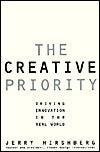 The Creative Priority : Driving Innovative Business in the Real World - Thryft