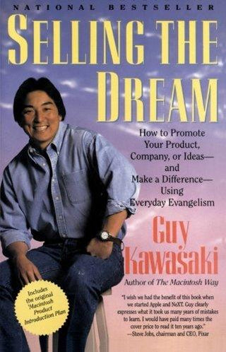Selling the Dream: How to Promote Your Product, Company, or Ideas, and Make a Difference Using Everyday Evangelism - Thryft