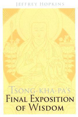 Tsong-kha-pa's Final Exposition of Wisdom - Thryft