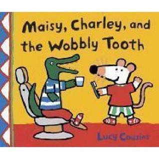 Maisy, Charley and the Wobbly Tooth - Thryft