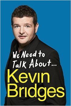 We Need to Talk About... Kevin Bridges