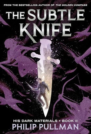 The Subtle Knife: His Dark Materials