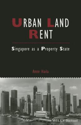 Urban Land Rent: Singapore as a Property State - Studies in Urban and Social Change