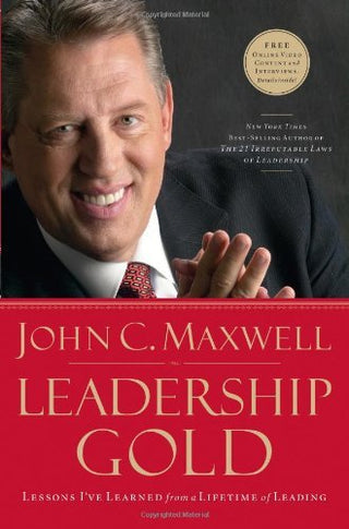 Leadership Gold: Lessons Learned from a Lifetime of Leading