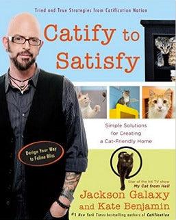 Catify to Satisfy : Simple Solutions for Creating a Cat-Friendly Home - Thryft