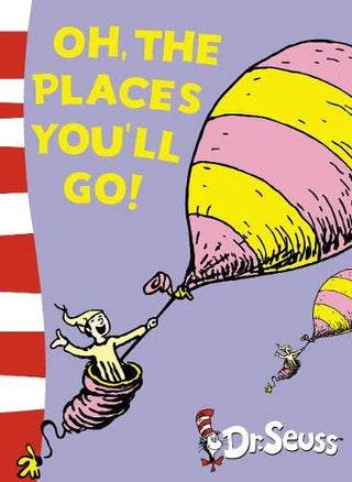 Oh, The Places You’ll Go!