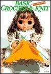 Illustrated Basic Crochet and Knit - Thryft