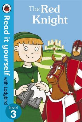 The Red Knight - Read It Yourself With Ladybird Level 3