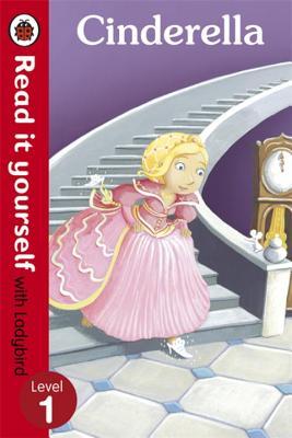 Cinderella - Read It Yourself with Ladybird Level 1