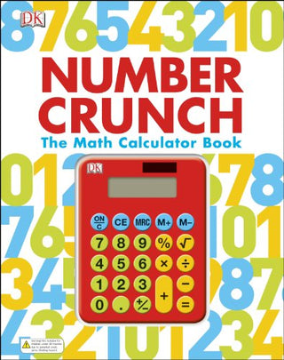 Number Crunch: The Math Calculator Book