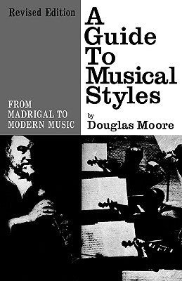 From Madrigal to Modern Music - A Guide to Musical Styles