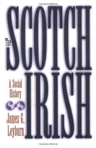 The Scotch-Irish: A Social History - Thryft
