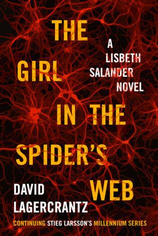 The Girl in the Spider's Web : A Lisbeth Salander novel, continuing Stieg Larsson's Millennium Series - Thryft